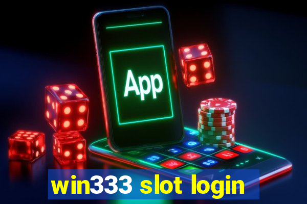 win333 slot login